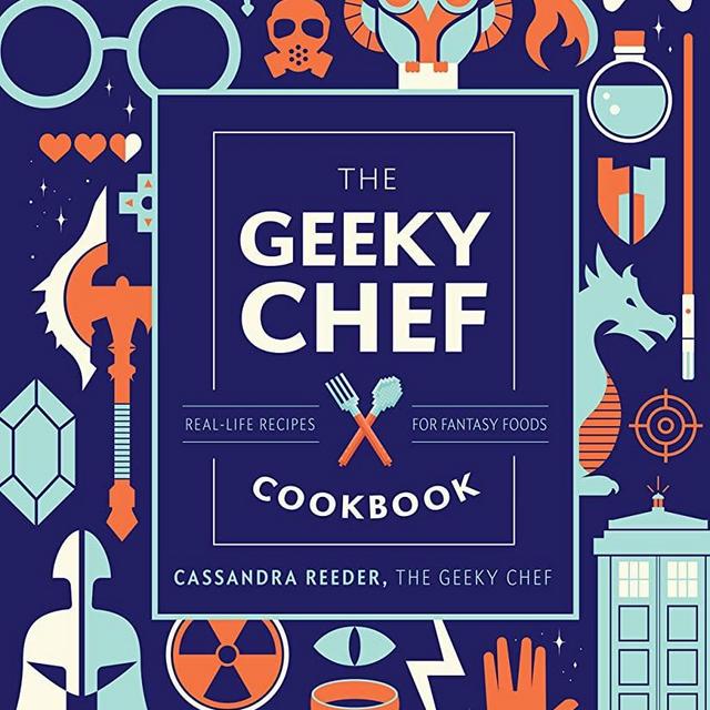 The Geeky Chef Cookbook: Real-Life Recipes for Fantasy Foods (Geeky Chef, 4)
