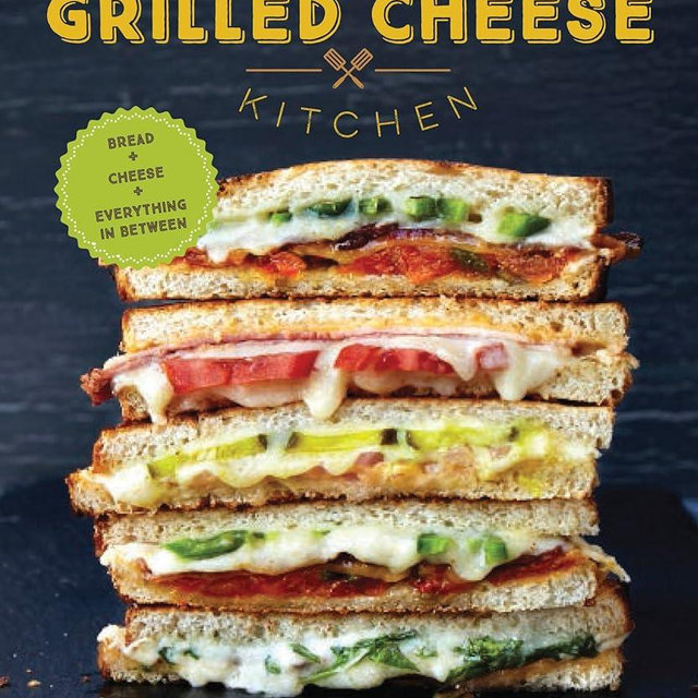 Grilled Cheese Kitchen: Bread + Cheese + Everything in Between
