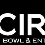 Circle Bowl and Entertainment