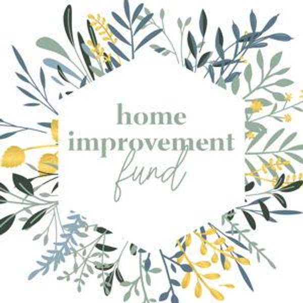 Our Home Renovation Fund