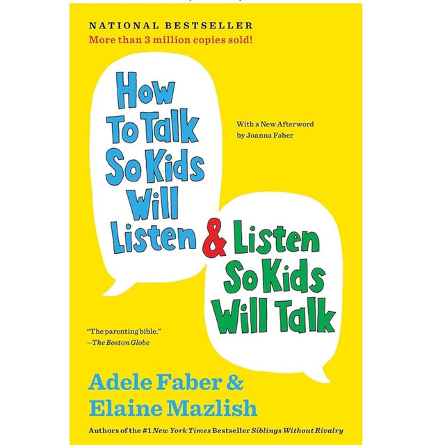 How to Talk So Kids Will Listen & Listen So Kids Will Talk