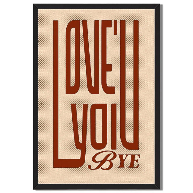 Framed Love You Bye Poster Canvas Print Art, Minimalist Aesthetic Wall Art Painting, Trendy Pictures, Home Decor, Wall Decoration for Living Room, Office Art Print (Black Framed,12L X16W)