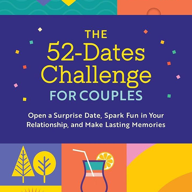 The 52-Dates Challenge for Couples: Open a Surprise Date, Spark Fun in Your Relationship, and Make Lasting Memories