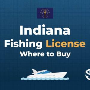 2026 Indiana Fishing Licenses