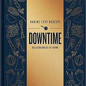 Downtime: Deliciousness at Home