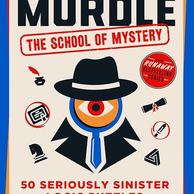 Murdle: The School of Mystery: 50 Seriously Sinister Logic Puzzles