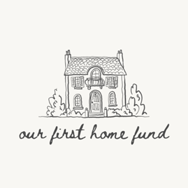Our first home fund