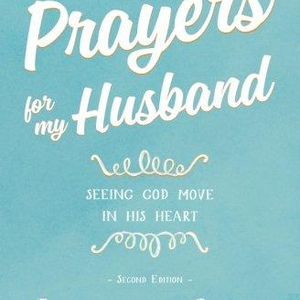 Thirty-One Prayers For My Husband: Seeing God Move in His Heart Paperback – April 13, 2016