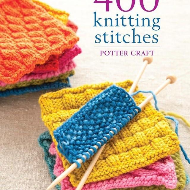 400 Knitting Stitches: A Complete Dictionary of Essential Stitch Patterns