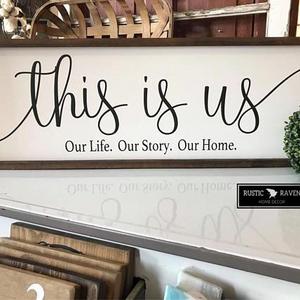 Farmhouse Framed Style This is us our life. Our story. Our home