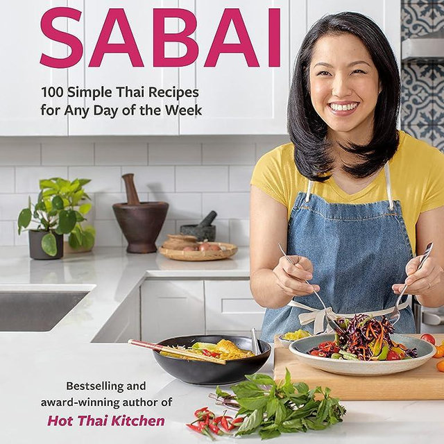 Sabai: 100 Simple Thai Recipes for Any Day of the Week