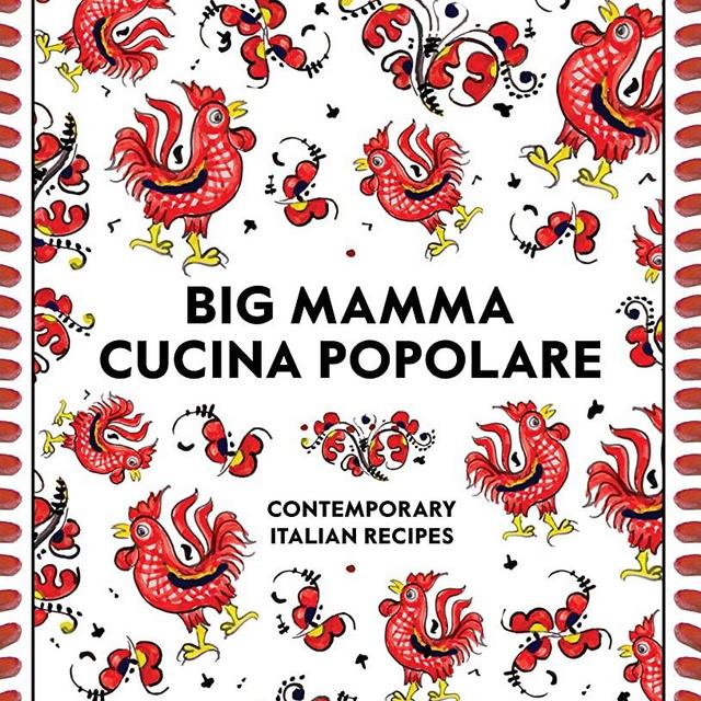 Big Mamma Cucina Popolare: Contemporary Italian Recipes