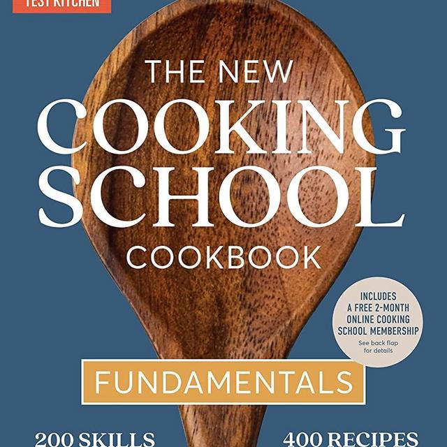 The New Cooking School Cookbook: Fundamentals