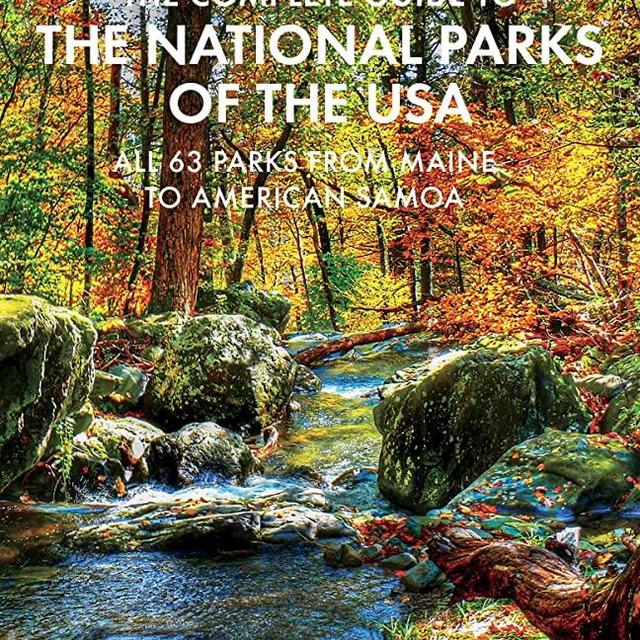 Fodor's The Complete Guide to the National Parks of the USA: All 63 parks from Maine to American Samoa (Full-color Travel Guide)