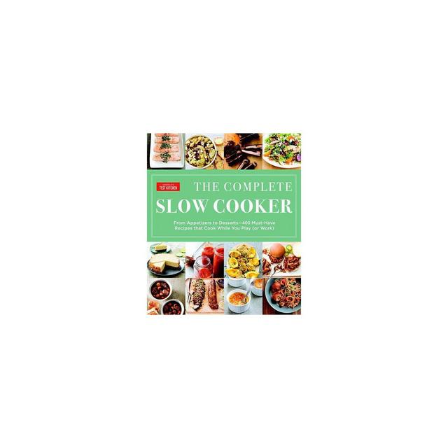 The Complete Slow Cooker - (The Complete Atk Cookbook)(Paperback)