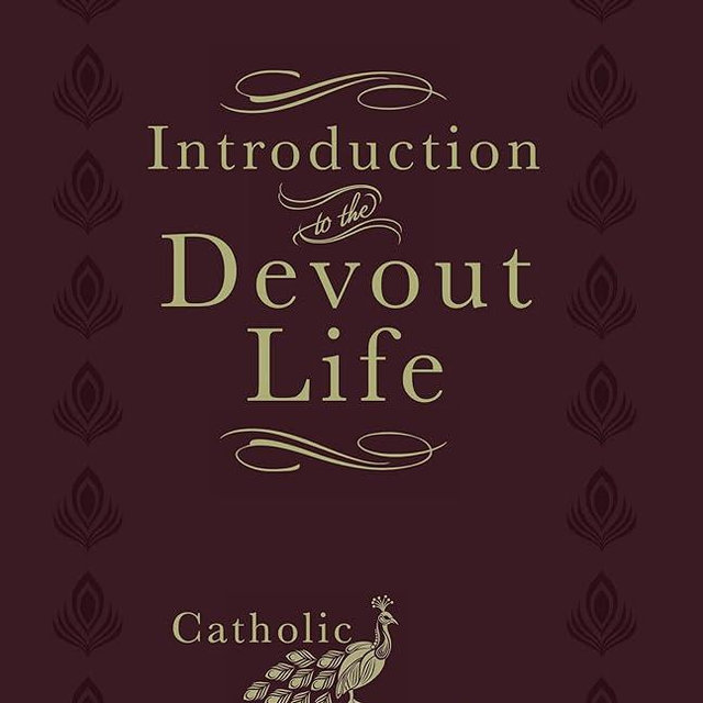 Introduction to the Devout Life (Catholic Classics)