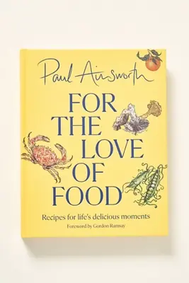 For the Love of Food Cookbook