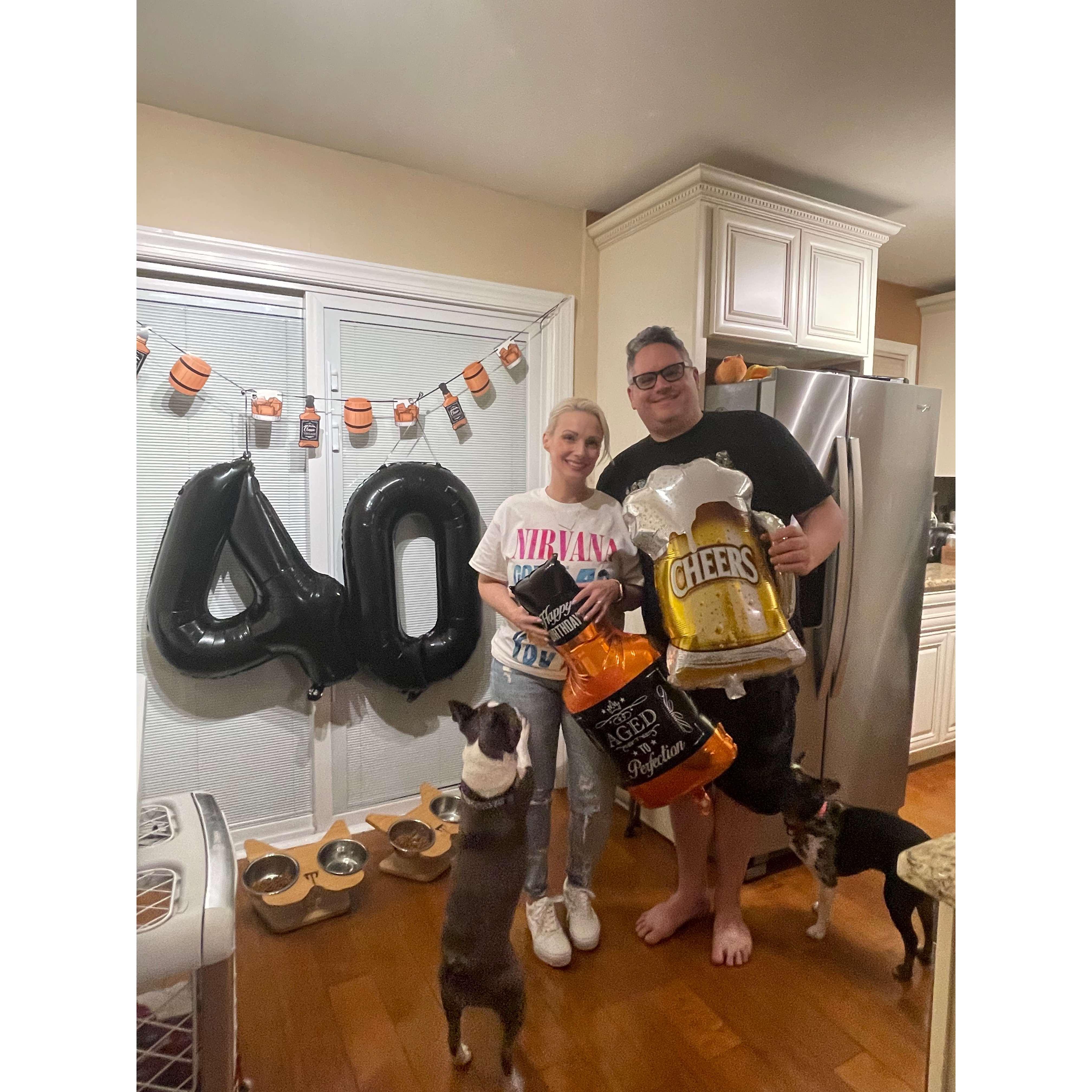 I surprised him with decorations for his 40th!