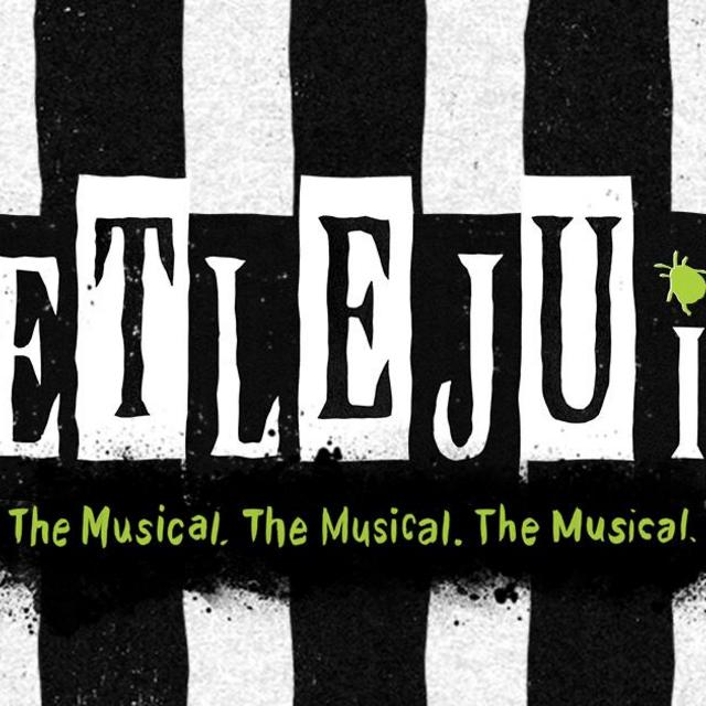 2 tickets to Beetlejuice the Musical!