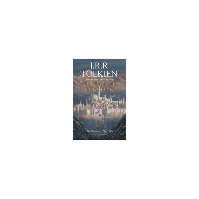 The Fall of Gondolin - by J R R Tolkien