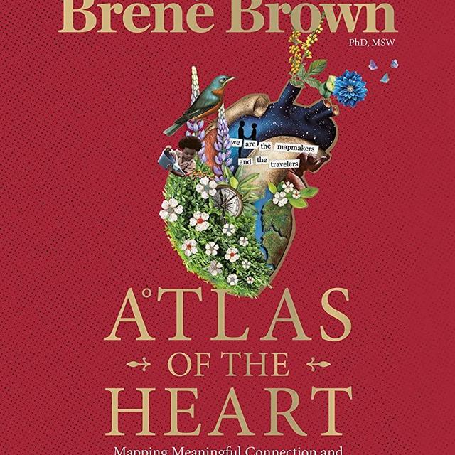 Atlas of the Heart: Mapping Meaningful Connection and the Language of Human Experience
