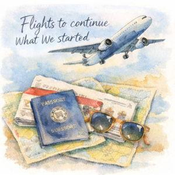 Flights to continue what we started