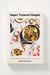 Super Natural Simple Cookbook