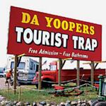 Da Yoopers Tourist Trap