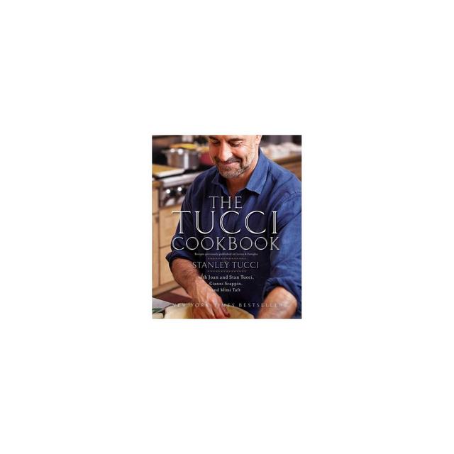 The Tucci Cookbook - by Stanley Tucci (Hardcover)