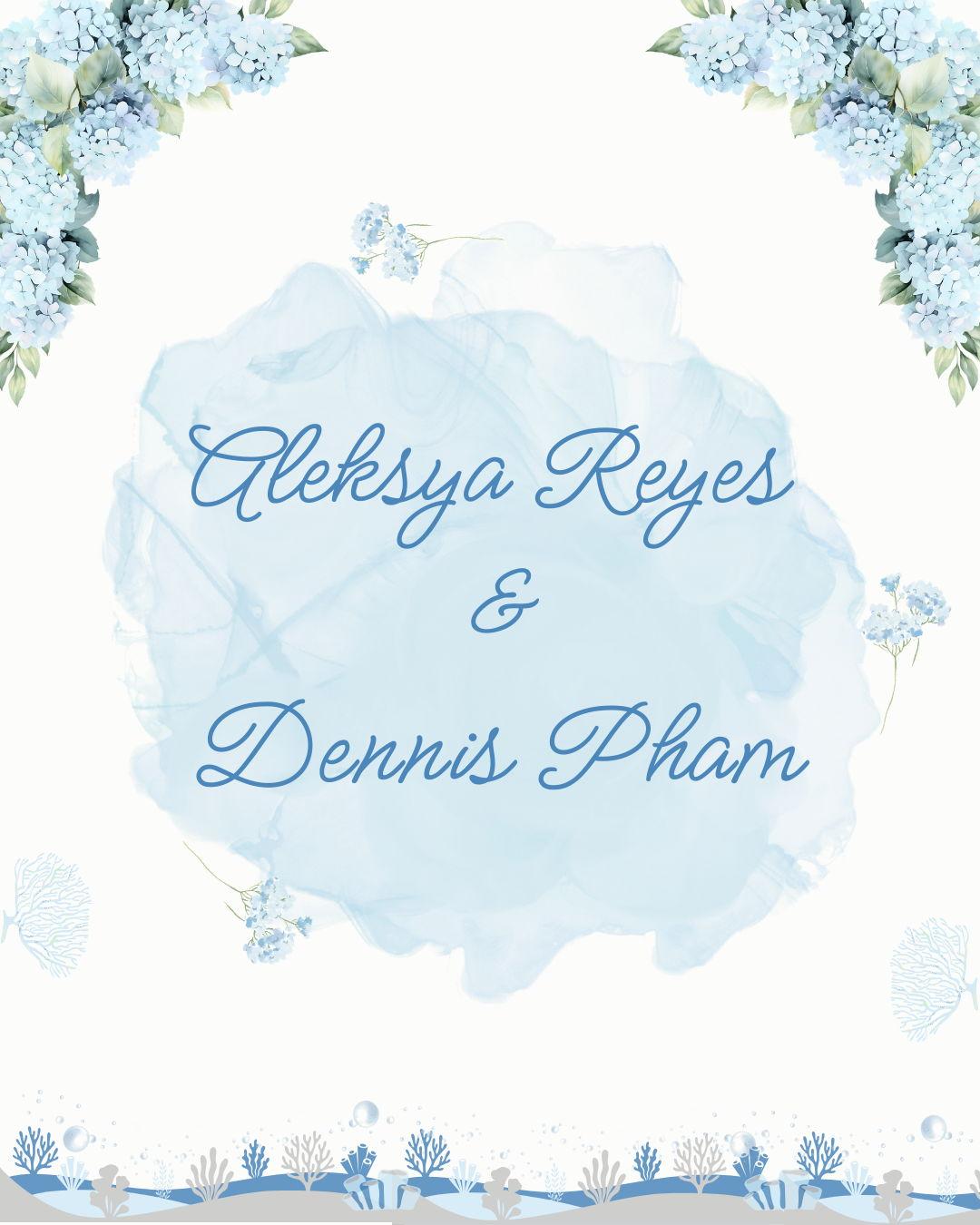 The Wedding Website of Aleksya Reyes and Dennis Pham