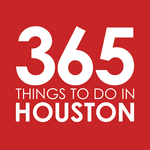 365 Things To Do in Houston