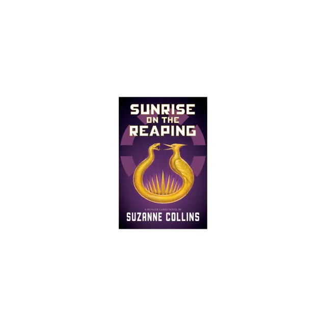 Sunrise on the Reaping - by Suzanne Collins