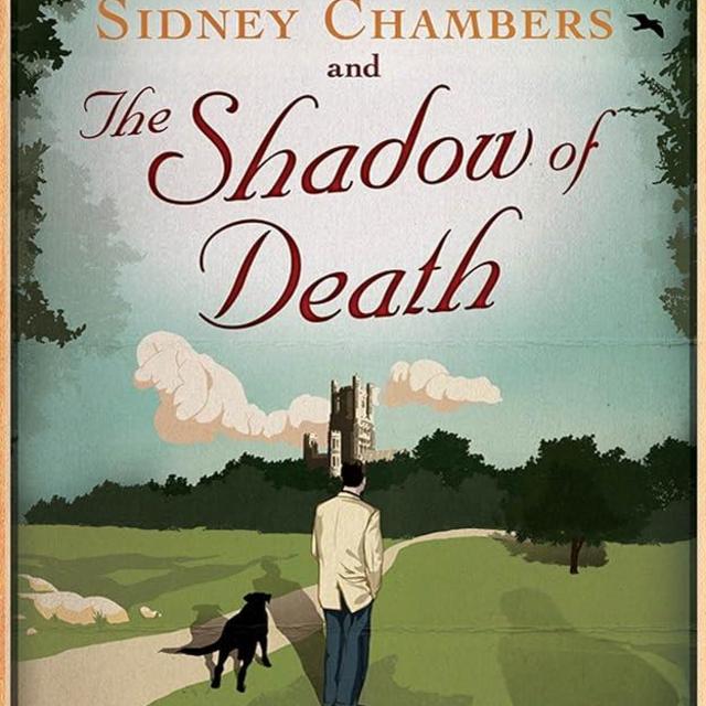 Sidney Chambers and the Shadow of Death: Grantchester Mysteries 1 (Grantchester, 1)
