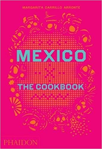 Mexico: The Cookbook
