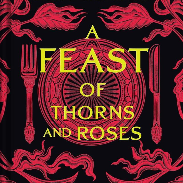 A Feast of Thorns and Roses: The Unofficial Cookbook of A Court of Thorns and Roses