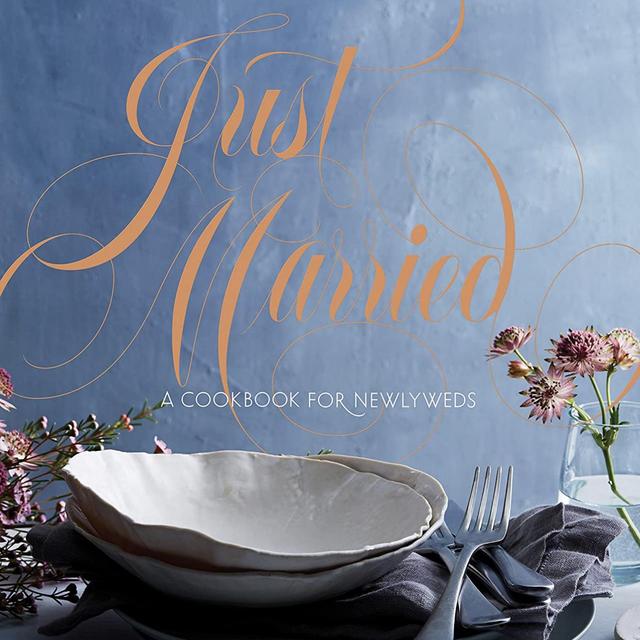 Just Married: A Cookbook for Newlyweds