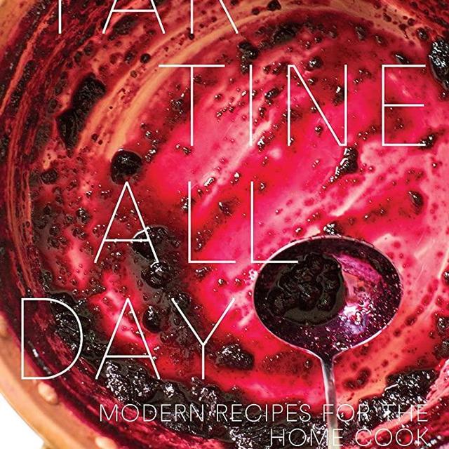 Tartine All Day: Modern Recipes for the Home Cook [A Cookbook]