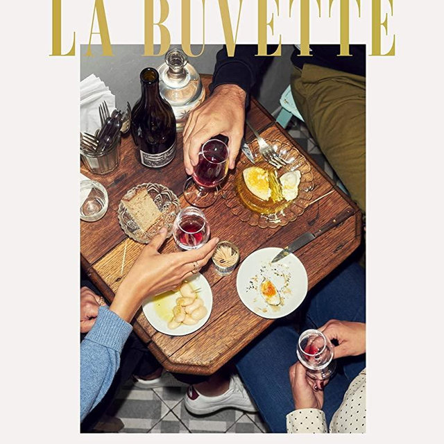 La Buvette: Recipes and Wine Notes from Paris