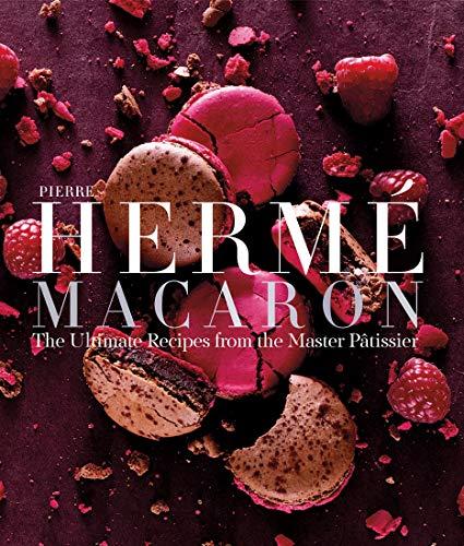 Pierre Hermé Macarons: The Ultimate Recipes from the Master Pâtissier