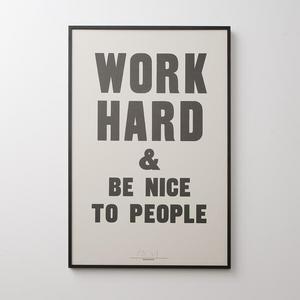 Work Hard & Be Nice To People Print