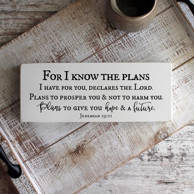 For I know the Plans I Have For You,...