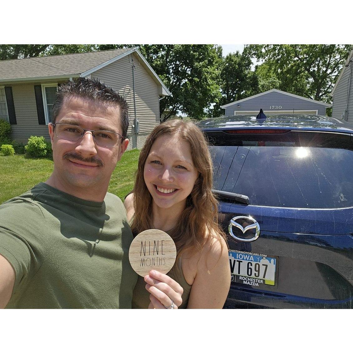 9 months- When we bought my new car, a Mazda CX-5, and went to Minnesota to pick it up.