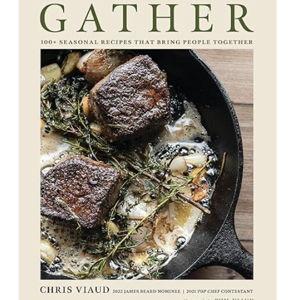 GATHER: 100 Seasonal Recipes that Bring People Together Hardcover – November 7, 2023
