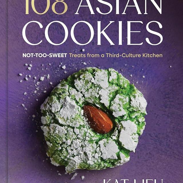 108 Asian Cookies: Not-Too-Sweet Treats from a Third-Culture Kitchen