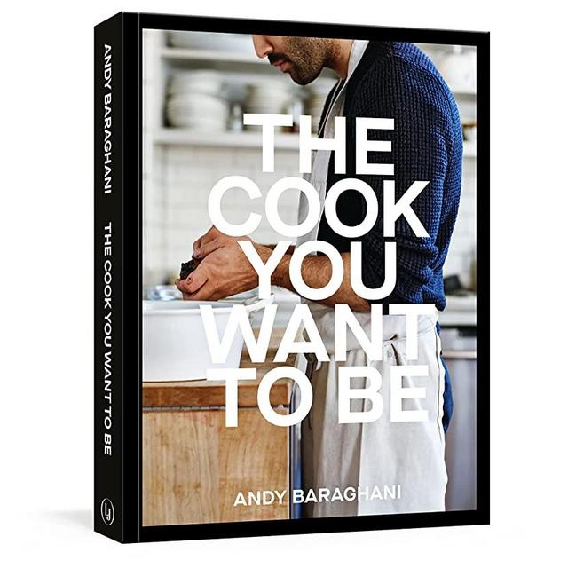 The Cook You Want to Be: Everyday Recipes to Impress [A Cookbook]