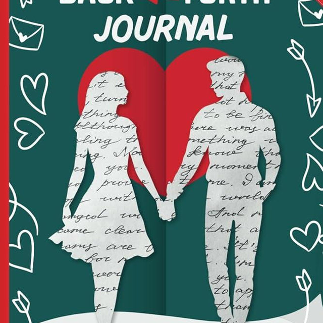 Back and Forth Journal for Couples: A Fun and Playful Way to Deepen Your Bond, Spark Joy and Thrive One Page at the Time