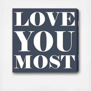 Love You Most Canvas Art
