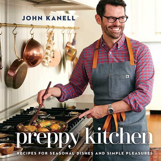 Preppy Kitchen: Recipes for Seasonal Dishes and Simple Pleasures (A Cookbook)