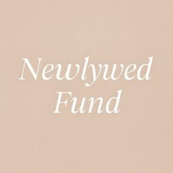 Our Newlywed Fund