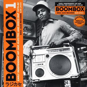 Boombox – Early Independent Hip Hop, Electro, & Disco Rap 1979 to 1982